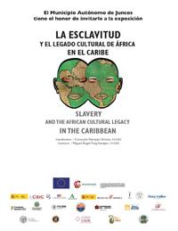 Exposición "La esclavitud y el legado cultural de África en el Caribe" Exposición "La esclavitud y el legado cultural de África en el Caribe"