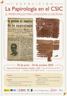Exposición "La Papirología en el CSIC. El primer impulso para consolidar la disciplina" Exposición "La Papirología en el CSIC. El primer impulso para consolidar la disciplina"