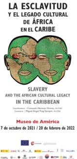 Exposición "La esclavitud y el legado cultural de África en el Caribe" Exposición "La esclavitud y el legado cultural de África en el Caribe"