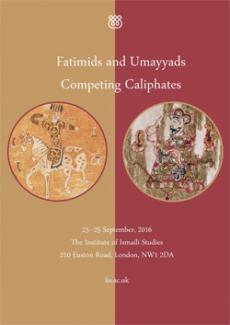‘Fatimids and Umayyads: Competing Caliphates’ Conference