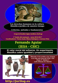 Cartel del Seminario Seminario: "Criterios, métodos y fundamentos: Los derechos humanos en la cultura filosófico-jurídica de nuestro tiempo": "El valor moral del esfuerzo. Un experimento filosófico sobre igualdad y proporcionalidad""