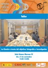 Semana de la Ciencia. Taller "La ciencia a través del objetivo Semana de la Ciencia. Taller "La ciencia a través del objetivo: fotografía e investigación"
