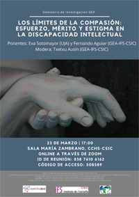 Cartel del seminario Seminario GEA (Grupo de Ética Aplicada): "Los límites de la compasión: esfuerzo, mérito y estigma en la discapacidad intelectual"