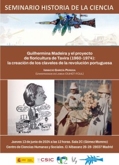 Seminario del Departamento de Historia de la Ciencia: "Guilhermina Madeira y el proyecto de floricultura de Tavira (1960-1974):la creación de los claveles de la revolución portuguesa" Seminario del Departamento de Historia de la Ciencia: "Guilhermina Madeira y el proyecto de floricultura de Tavira (1960-1974):la creación de los claveles de la revolución portuguesa"