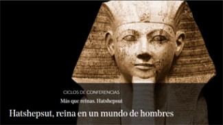 Cartel de la conferencia Conferencia "Hatshepsut, reina en un mundo de hombres"
