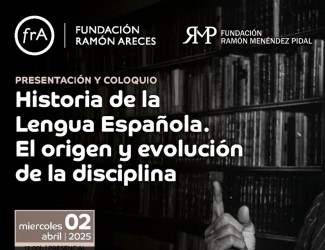 Presentación y coloquio de "Historia de la Lengua Española. El origen y evolución de la disciplina" Presentación y coloquio de "Historia de la Lengua Española. El origen y evolución de la disciplina"
