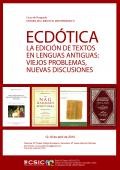 Cartel del curso Curso de Postgrado: "Historia del libro en el Mediterráneo VI. Ecdótica. La edición de textos en lenguas antiguas: viejos problemas, nuevas discusiones"