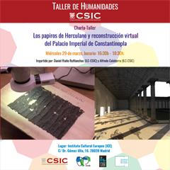 Ciclo «Taller de humanidades CSIC»: "Humanidades Digitales en el CSIC: Los papiros de Herculano y reconstrucción virtual del Palacio Imperial de Constantinopla" Cartel del taller