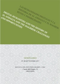 Cartel del evento Seminario: "Las humanidades digitales y la Historia de Al-Andalus y el Magreb: retos y posibilidades"