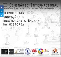 II Seminário Internacional Patrimônio Científico e Ensino das Ciências (Webinário) II Seminário Internacional Patrimônio Científico e Ensino das Ciências (Webinário)