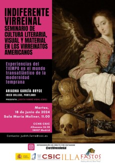 Indiferente Virreinal. Seminario de Cultura Literaria, Visual y Materialen los Virreinatos Americanos: "Experiencias del TIEMPO en el mundo transatlántico de la modernidad temprana" Indiferente Virreinal. Seminario de Cultura Literaria, Visual y Materialen los Virreinatos Americanos: "Experiencias del TIEMPO en el mundo transatlántico de la modernidad temprana"
