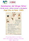 eminarios del Grupo Inter: "Acción social, cultura escolar y documento" Seminarios del Grupo Inter: "Acción social, cultura escolar y documento"