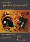 Cartel del seminario Seminario permanente «Justicia Intercultural»: "¿Cabe hablar de racionalidad intercultural? Opciones y límites de la crítica comparada"
