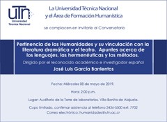 Cartel de la conferencia Conferencia "Pertinencia de las Humanidades y su vinculación con la literatura dramática y el teatro. Apuntes acerca de los lenguajes, las hermenéuticas y los métodos"