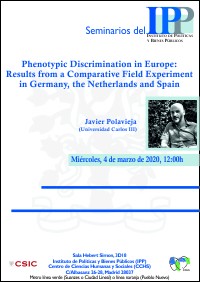 Cartel del seminario Seminario IPP: "Phenotypic Discrimination in Europe: Results from a Comparative Field Experiment in Germany, the Netherlands and Spain