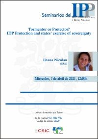 Cartel del seminario Seminarios del IPP: “Tormentor or Protector? IDP Protection and states’ exercise of sovereignty”