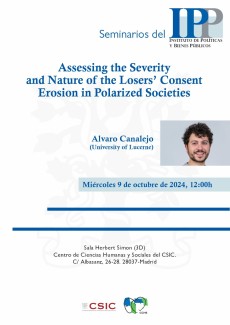 Seminario del IPP: "Assessing the Severity and Nature of the Losers’ Consent Erosion in Polarized Societies" Seminario del IPP: "Assessing the Severity and Nature of the Losers’ Consent Erosion in Polarized Societies"