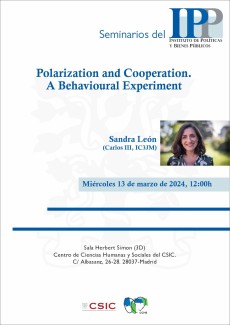 Seminarios del IPP: "Polarization and Cooperation. A Behavioural Experiment" Seminarios del IPP: "Polarization and Cooperation. A Behavioural Experiment"