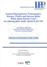 Cartel del seminario Seminarios del IPP: "Assisted Reproductive Technologies: Science, Profits and Success Rates What about Patient Care? An ethnographic study: Spain & the UK"