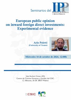 Seminario del IPP: "European Public Opinion on inward Foreign Direct Investments: Experimental Evidence" Seminario del IPP: "European Public Opinion on inward Foreign Direct Investments: Experimental Evidence"