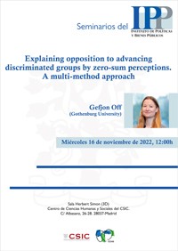 Cartel del seminario Seminarios del IPP: “Explaining opposition to advancing discriminated groups by zero-sum perceptions. A multi-method approach”