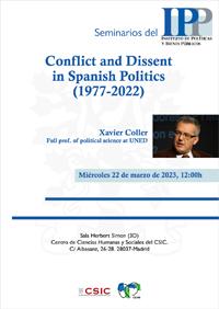 Seminarios del IPP: "Conflict and Dissent in Spanish Politics (1977-2022)" Seminarios del IPP: "Conflict and Dissent in Spanish Politics (1977-2022)"