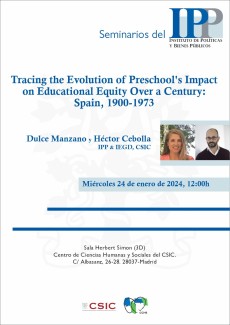 Seminarios del IPP: "Tracing the Evolution of Preschool's Impact on Educational Equity Over a Century: Spain, 1900-1973" Seminarios del IPP: "Tracing the Evolution of Preschool's Impact on Educational Equity Over a Century: Spain, 1900-1973"