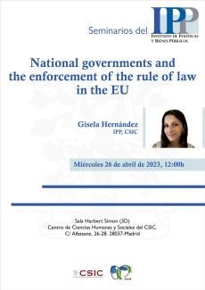 Seminarios del IPP: "National governments and the enforcement of the rule of law in the EU" Seminarios del IPP: "National governments and the enforcement of the rule of law in the EU"