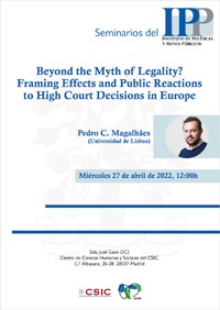Cartel del seminario Seminarios del IPP: “Beyond the Myth of Legality? Framing Effects and Public Reactions to High Court Decisions in Europe”