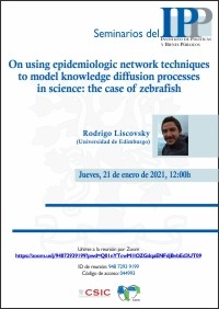 Seminarios del IPP: "On using epidemiologic network techniques to model knowledge diffusion processes in science: the case of zebrafish” Seminarios del IPP: "On using epidemiologic network techniques to model knowledge diffusion processes in science: the case of zebrafish”