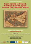 Cartel de la Conferencia International Conference "From Ireland to Poland: Northern Europe, Spain and the Early Modern World"