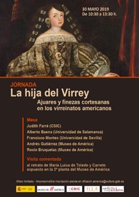 Cartel de la jornada Jornada "La hija del virrey. Ajuares y finezas cortesanas en los virreinatos americanos"