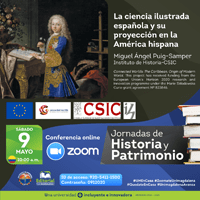 Cartel del evento Jornadas de Historia y Patrimonio: "La ciencia ilustrada española y su proyección en la América hispana"
