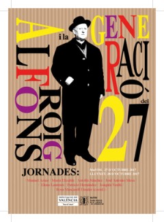 Jornadas: "Alfons Roig i la Generación del 27" Jornadas: "Alfons Roig i la Generación del 27"