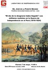 Cartel del seminario Seminario: Laboratorio de Independencias 2010: "El día de la desgracia había llegado'. Los militares realistas en la Guerra de Independencia en el Perú (1816-1824)"