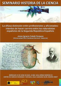 Cartel del seminario Seminario de Historia de la Ciencia: "La difusa distinción entre profesionales y aficionados: intentos de hacer carrera entre los naturalistas españoles de la Segunda República Española"