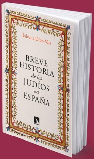 Presentación del libro "Breve historia de los judíos en España", de Paloma Díaz-Mas Presentación del libro "Breve historia de los judíos en España", de Paloma Díaz-Mas