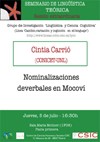 Sesión Extraordinaria del Seminario de Lingüística Teórica LyCC: "Nominalizacion Sesión Extraordinaria del Seminario de Lingüística Teórica LyCC: "Nominalizaciones deverbales en Mocoví"