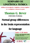 Cartel del seminario Seminario de Lingüística Teórica LyCC: "Normal group differences in the brain representation for language"