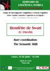Cartel del seminario Sesión extraordinaria del Seminario de Lingüística Teórica LyCC: "Bare coordination: the semantic shift"
