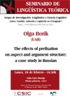 Cartel del seminario Seminario de Lingüística Teórica LyCC: "The effects of prefixation on aspect and argument structure: a case study in Russian"