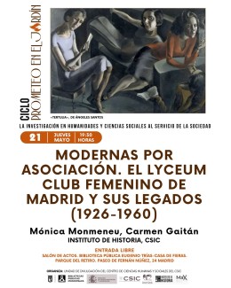 Ciclo de conferencias «Prometeo en el jardín»: Modernas por asociación. El Lyceum Club Femenino de Madrid y sus legados (1926-1960)