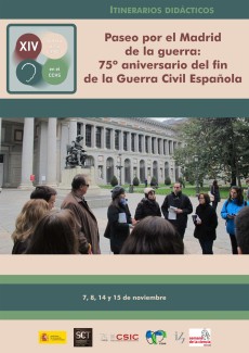 Semana de la Ciencia 2014: "Paseo por el Madrid de la guerra: 75º aniversario del fin de la Guerra Civil Española" Semana de la Ciencia 2014: "Paseo por el Madrid de la guerra: 75º aniversario del fin de la Guerra Civil Española"