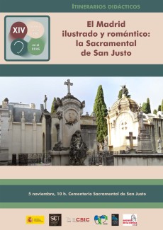 Semana de la Ciencia 2014: "El Madrid ilustrado y romántico: la Sacramental de San Justo" Semana de la Ciencia 2014: "El Madrid ilustrado y romántico: la Sacramental de San Justo"