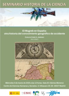 Seminario de Historia de la Ciencia: "El Magreb en España: otra historia del conocimiento geográfico de occidente " Seminario de Historia de la Ciencia: "El Magreb en España: otra historia del conocimiento geográfico de occidente "