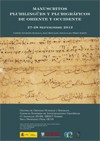 Manuscritos plurilingües y plurigráficos de Oriente y Occidente / Multilingual a Manuscritos plurilingües y plurigráficos de Oriente y Occidente / Multilingual and multigraphic manuscripts from East and West