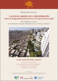 Cartel del seminario Seminario online "Los mapas urbanos de la discriminación. Sobre la desigualdad estructural en el espacio de la ciudad"