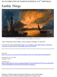 "Earthly Things". In celebration of Martin Rudwick's 90th birthday "Earthly Things". In celebration of Martin Rudwick's 90th birthday