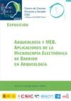 Cartel dede la exposición-IX Semana de la Ciencia 2009 IX Semana de la Ciencia 2009: Exposición "Arqueología y MEB. Aplicaciones de la Microscopía Electrónica de Barrido en Arqueología"