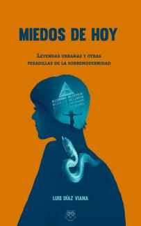 Presentación del libro "Miedos de hoy. Leyendas urbanas y otras pesadillas de la sobremodernidad", de Luis Díaz Viana (ILLA-CSIC)